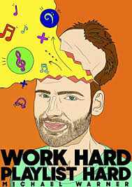 Work Hard Playlist Hard Mike Warner 