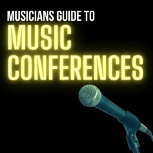 The Musician's Guide to Music Conferences FINAL-2021-BLOG-BRANDING-AS-OF-9721-1