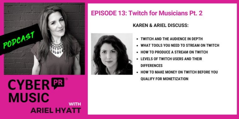 cyber pr music podcast karen allen ariel hyatt twitch