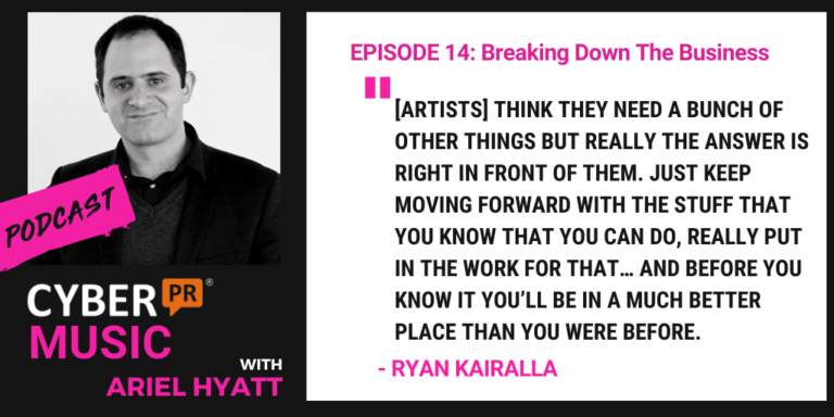 The Cyber PR Music Podcast Ariel Hyatt Ryan Kairalla