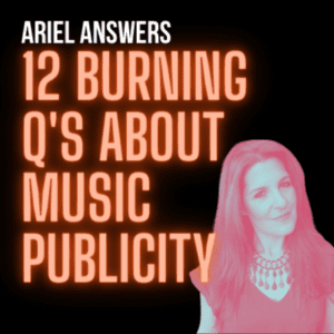Ariel Answers 12 Music Publicity Questions for Musicians FINAL-2021-BLOG-BRANDING-AS-OF-9721-400×400 (1)