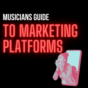 Musicians Guide to Marketing Platforms Marketing-Platforms-for-Social-Media
