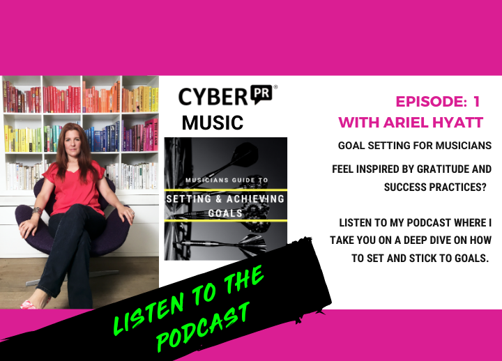 Gratitude and Success and Goal Setting For Musicians Cyber PR Music
