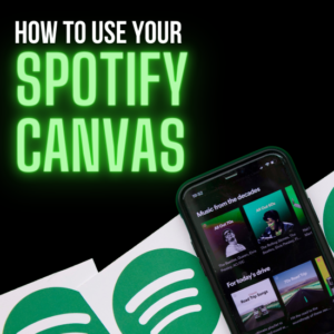 Spotify Canvas Cyber PR Music