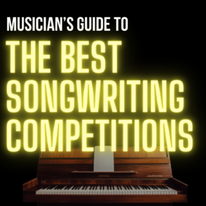 The Best Songwriting Competitions